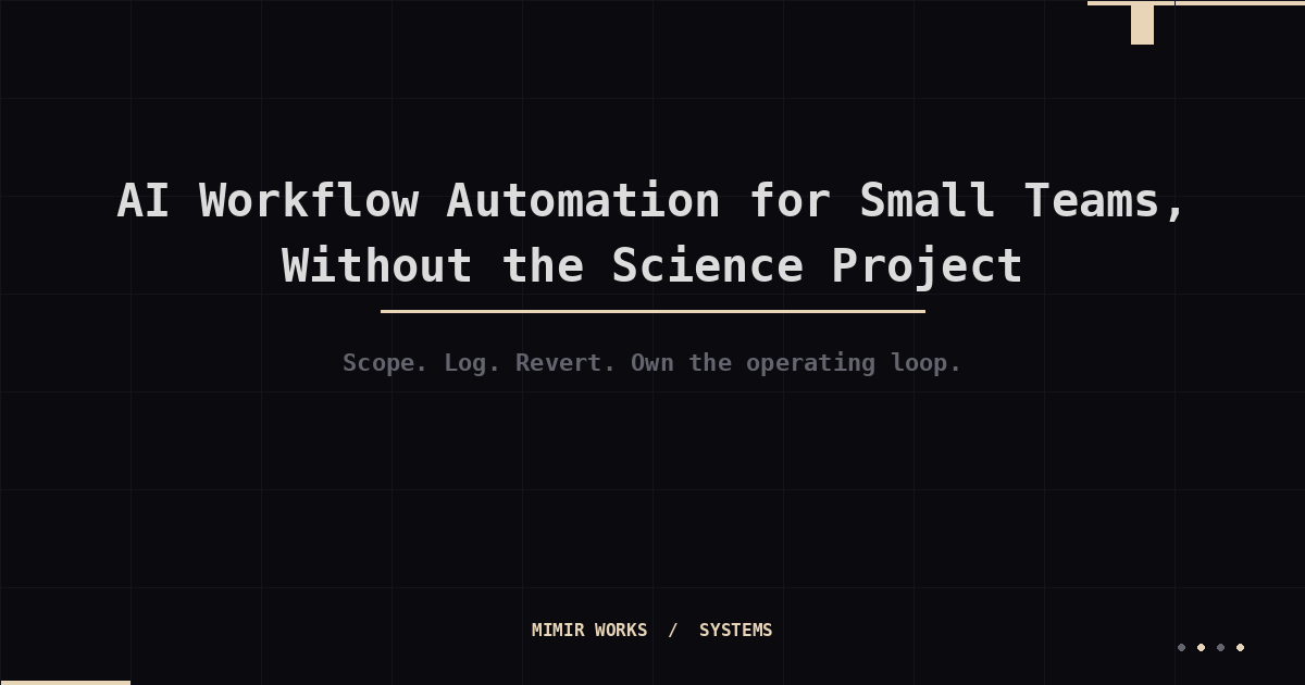 AI Workflow Automation for Small Teams, Without the Science Project